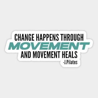 Movement Heals - Pilates Quote - Pilates Lover Sticker